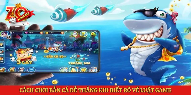 Cách Chơi Bắn Cá Dễ Thắng Cho Newbie Tại Cổng Game Zowin 1 Cách chơi bắn cá dễ thắng khi biết rõ về luật game